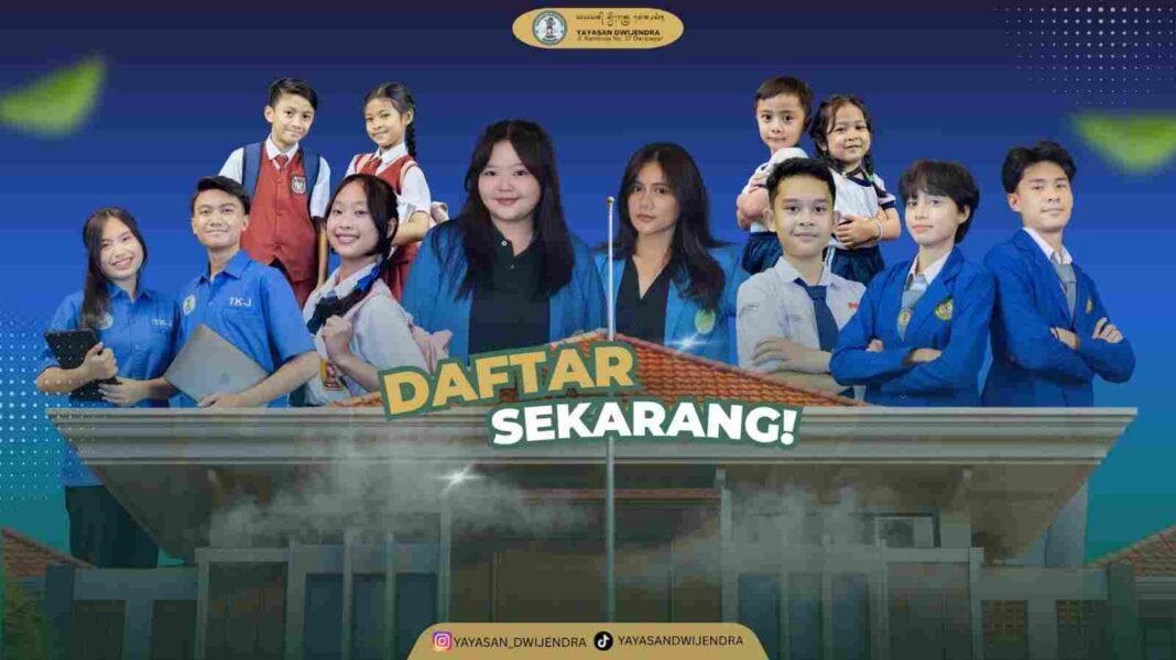 Ayo Segera Bergabung Di Yayasan Dwijendra, Dibuka Pendaftaran Siswa Baru Dan Mahasiswa Baru 2026/2027 Ayo Segera Bergabung Di Yayasan Dwijendra, Dibuka Pendaftaran Siswa Baru Dan Mahasiswa Baru 2026/2027