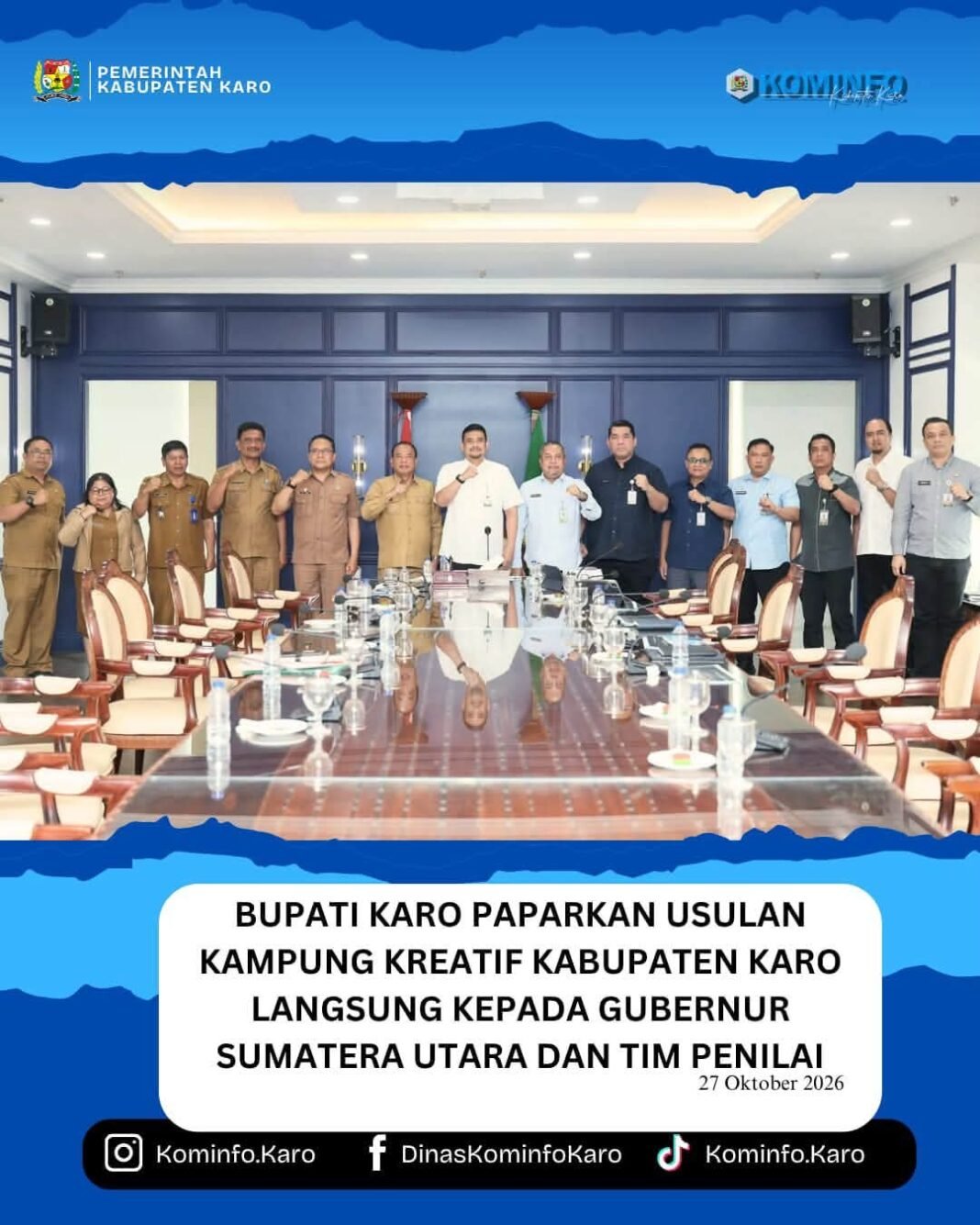 Bupati Karo Paparkan Usulan Kampung Kreatif Kabupaten Karo Langsung Kepada Gubsu dan Tim Penilai Bupati Karo Paparkan Usulan Kampung Kreatif Kabupaten Karo Langsung Kepada Gubsu dan Tim Penilai