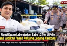 Rizal Aiyubi Kecam Laboratorium Sabu 1,2 Ton di Pidie : Jangan Jadikan Tanah Pejuang Ladang Narkoba!